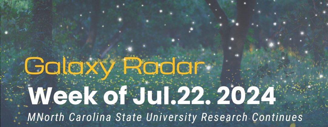 Galaxy Radar, Week of July 22, 2024. North Carolina State University Research Continues to Raise Babesia Awareness * Sequencing Turns Around a Deadly Course, Twice * Clues to Identifying Hidden Intracellular Infections * Transplant Rickettsia parkeri Mystery * More. Background image: Trees with stars and fireflies.